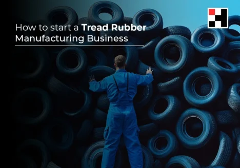 How to Start a Tread Rubber Manufacturing Business